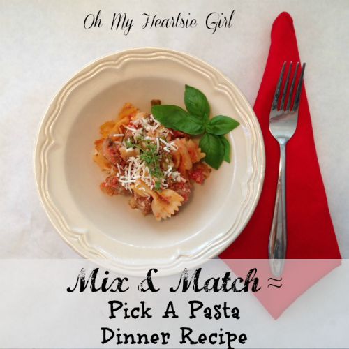 Mix and Match Pick A Pasta Dinner Recipe