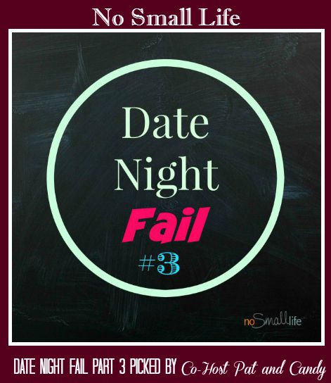 Date Night Fail Part 3-No Small Life